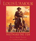 Cover-Bild zum Titel 'Westward the Tide' von 'Louis L'Amour'
