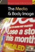 The Media and Body Image - Barrie Gunter, Maggie Wykes