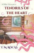 Cover-Bild zum Titel 'Tendrils of the Heart (A Rifter Romance)' von 'T. M. Ròcas'