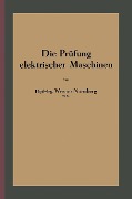 Die Prüfung elektrischer Maschinen - Werner Nürnberg