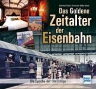 Cover-Bild zum Titel 'Das goldene Zeitalter der Eisenbahn' von 'Eberhard Urban, Kristiane Müller-Urban'