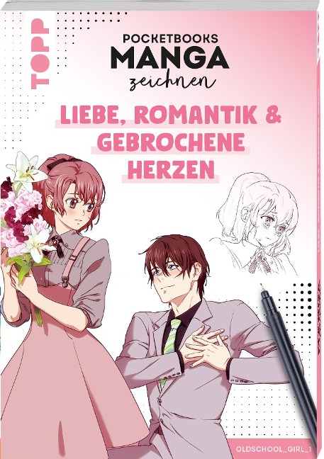 Pocketbooks Manga zeichnen - Teil 2: Liebe, Romantik & gebrochene Herzen - Oldschoolgirl