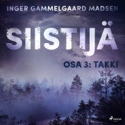 Cover-Bild zum Titel 'Siistijä 3: Takki' von 'Inger Gammelgaard Madsen'