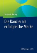 Cover-Bild zum Titel 'Die Kanzlei als erfolgreiche Marke' von 'Stephanie Hartung'