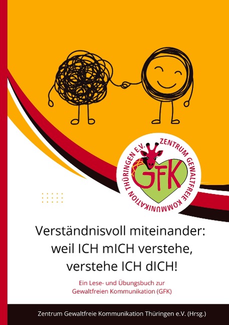 Verständnisvoll miteinander: weil ICH mICH verstehe, verstehe ICH dICH! - Sebastian Podleska, Antje Reichert, Diana Mohr, Michaela Christ, Gunter Schmidt