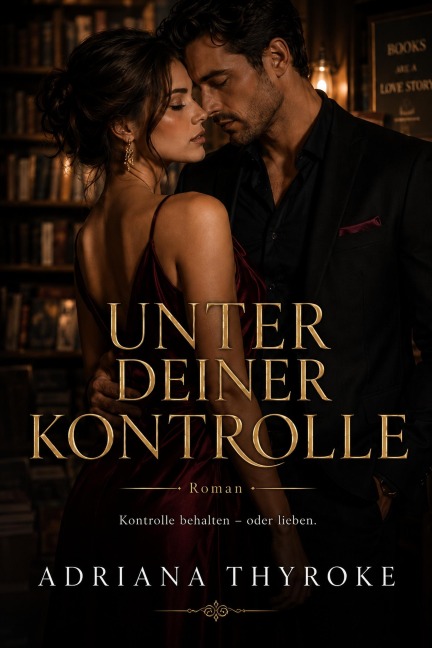 Unter deiner Kontrolle - Adriana Thyroke