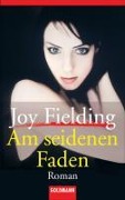 Cover-Bild zum Titel 'Am seidenen Faden' von 'Joy Fielding'