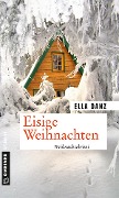 Eisige Weihnachten - Ella Danz