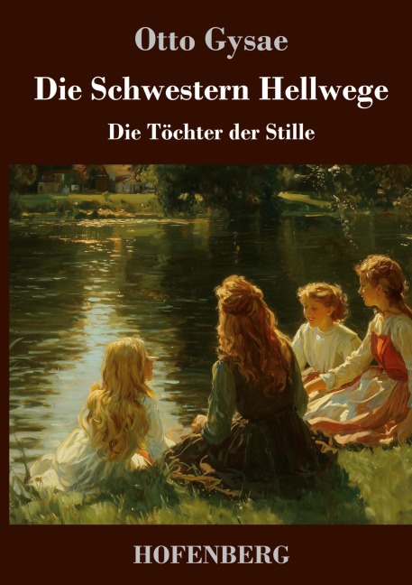 Die Schwestern Hellwege - Otto Gysae