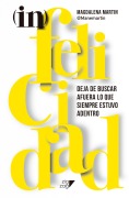 (in)felicidad - Magdalena Martin
