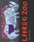 Cover-Bild zum Titel 'Libero zoo' von 'Gek Tessaro'