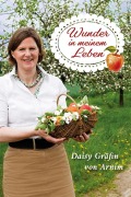 Wunder in meinem Leben - Daisy Gräfin von Arnim