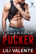 Cover-Bild zum Titel 'Sexy motherpucker' von 'Lili Valente'