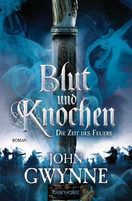 Die Zeit des Feuers - Blut und Knochen 2 - John Gwynne