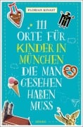 111 Orte für Kinder in München, die man gesehen haben muss - Florian Kinast