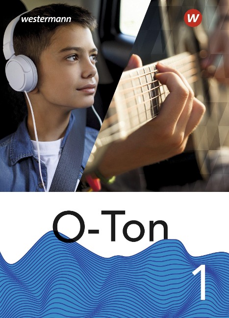 O-Ton 1. Schülerband. Aktuelle Ausgabe 2021 - Stefanie Dermann, Burkhard Fabian, Robert Lang, Michael Puchbauer, Marco Ringel