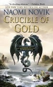 Cover-Bild zum Titel 'Crucible of Gold' von 'Naomi Novik'