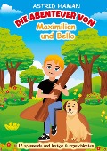 Cover-Bild zum Titel 'Die Abenteuer von Maximilian und Bello' von 'Astrid Haman'