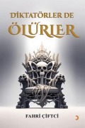 Cover-Bild zum Titel 'Diktatörler de Ölürler' von 'Fahri Ciftci'