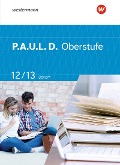 Cover-Bild zum Titel 'P.A.U.L. D. (Paul) 12 / 13. Schulbuch. Für die Oberstufe in Bayern' von 'Thomas Epple, Mareike Hümmer-Fuhr, Nicole Reed, Gerda Richter, Thomas Rudel'
