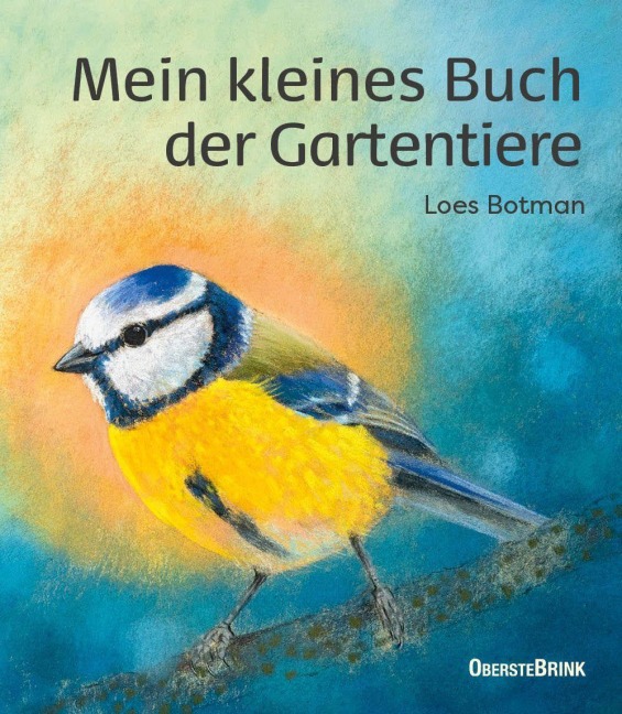 Mein kleines Buch der Gartentiere - Loes Botman, Anja Lusch