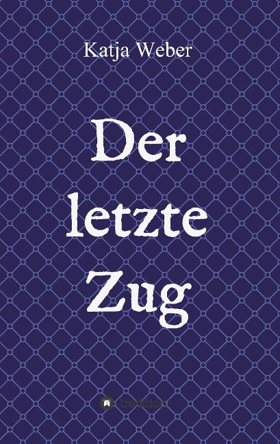 Der letzte Zug - Katja Weber