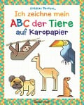 Ich zeichne mein ABC der Tiere auf Karopapier. Zeichnen, Buchstaben und Zählen lernen. Die Zeichenschule mit Erfolgsgarantie! Für Kinder ab 5 Jahren - Norbert Pautner