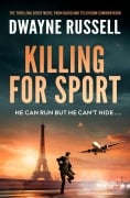 Cover-Bild zum Titel 'Killing for Sport' von 'Dwayne Russell'