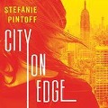Cover-Bild zum Titel 'City on Edge Lib/E' von 'Stefanie Pintoff'