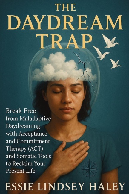The Daydream Trap - Essie Lindsey Haley