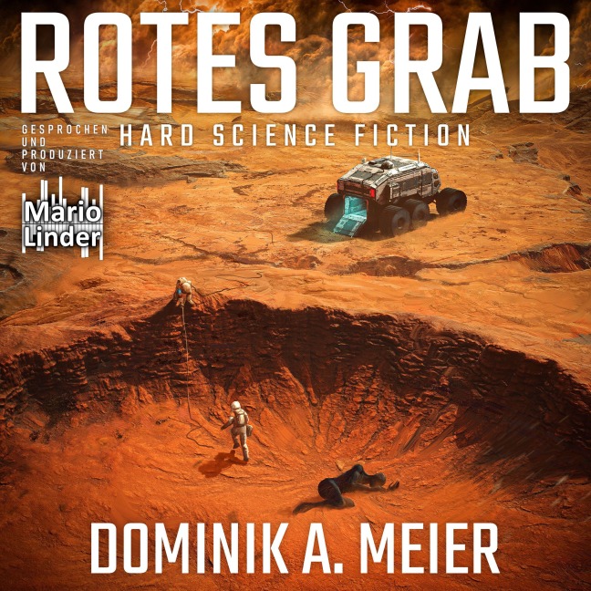 Rotes Grab: Hard Science Fiction - Dominik A. Meier
