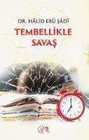 Tembellikle Savas - Halid Ebu sadi