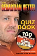 Cover-Bild zum Titel 'Sebastian Vettel Quiz Book' von 'Chris Cowlin'