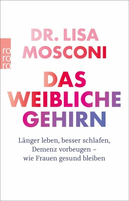 Das weibliche Gehirn - Lisa Mosconi