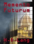 Cover-Bild zum Titel 'Memento Futurum' von 'H. O. Lang'