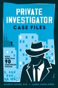 Cover-Bild zum Titel 'Private Investigator Case Files' von 'Gareth Moore, Laura Jayne Ayres'
