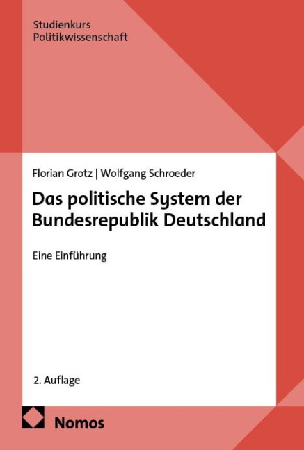 Das politische System der Bundesrepublik Deutschland - Florian Grotz, Wolfgang Schroeder