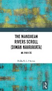 Cover-Bild zum Titel 'The Mandaean Rivers Scroll (Diwan Nahrawatha)' von 'Brikha Nasoraia'