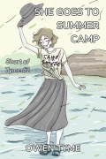 Cover-Bild zum Titel 'She Goes to Summer Camp (Short of Tyme, #2)' von 'Owen Tyme'