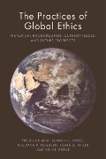 Cover-Bild zum Titel 'Practices of Global Ethics' von 'Frederick Bird, Sumner B. Twiss, Kusumita Pedersen, Clark A. Miller, Bruce Grelle'