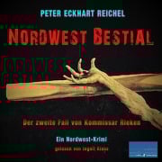 Cover-Bild zum Titel 'Nordwest Bestial' von 'Peter Eckhart Reichel'