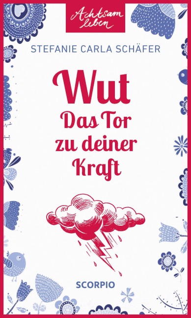 Wut - Das Tor zu deiner Kraft - Stefanie Carla Schäfer