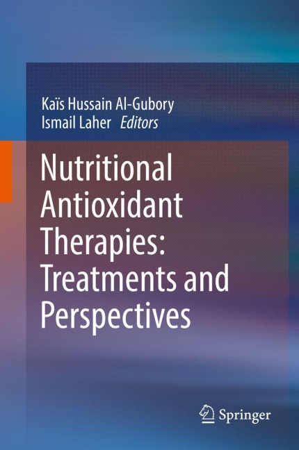 Nutritional Antioxidant Therapies: Treatments and Perspectives - 