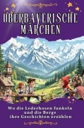 Cover-Bild zum Titel 'Oberbayerische Märchen' von 'Luisa Herrmann'