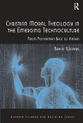 Cover-Bild zum Titel 'Christian Moral Theology in the Emerging Technoculture' von 'Brent Waters'