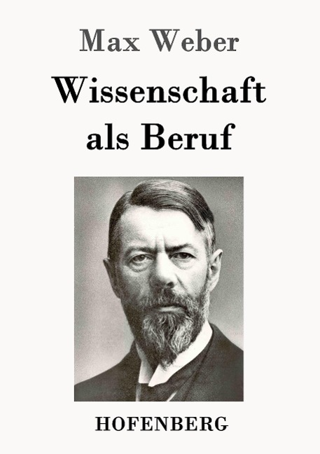 Wissenschaft als Beruf - Max Weber