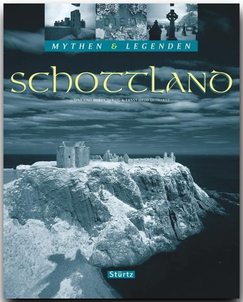 Mythen & Legenden: Schottland - Ernst-Otto Luthardt