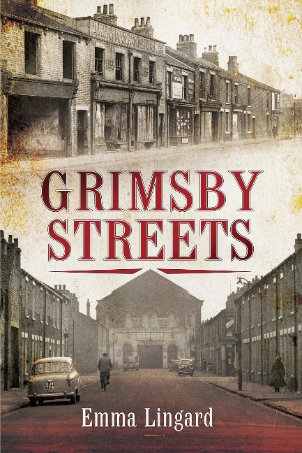 Grimsby Streets - Emma Lingard