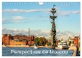 Perspectives de Moscou (Calendrier mural 2024 DIN A4 vertical), CALVENDO calendrier mensuel - Berlin Schoen
