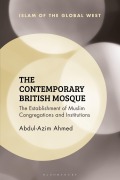 Cover-Bild zum Titel 'The Contemporary British Mosque' von 'Abdul-Azim Ahmed'